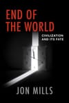 Dr. Jon Mills: The Fate of World Civilization