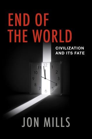 Dr. Jon Mills: The Fate of World Civilization